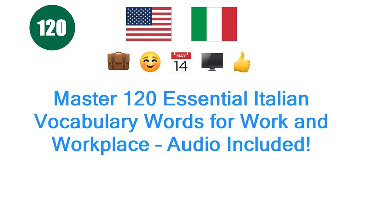 Master 120 Essential Italian Vocabulary Words for Work and Workplace – Audio Included!